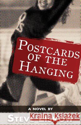 Postcards of the Hanging Steve Liskow 9781495912443 Createspace