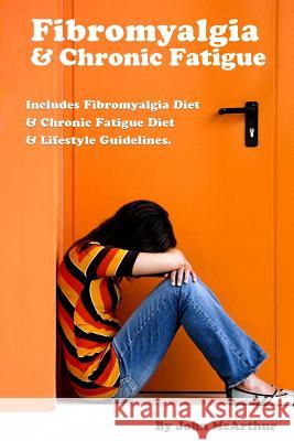 Fibromyalgia And Chronic Fatigue: A Step-By-Step Guide For Fibromyalgia Treatment And Chronic Fatigue Syndrome Treatment. Includes Fibromyalgia Diet A Merz, Cheri 9781495914935 Createspace