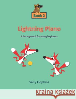 Lightning Piano Book 2: A Fun Approach For Young Beginners Hopkins, Sally a. 9781495916427 Createspace Independent Publishing Platform