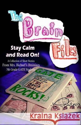 The Brain Files: Keep Calm and Read On Areea Ghafouria, Libbie Garretson 9781495918971