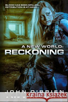 A New World: Reckoning John O'Brien (University of Hertfordshire UK) 9781495921940 Createspace Independent Publishing Platform