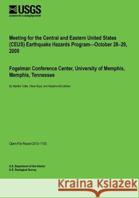 Meeting for the Central and Eastern United States (CEUS) Earthquake Hazards Program?October 28?29, 2009 U. S. Department of the Interior 9781495925634 Createspace