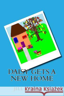 Daisy Gets a New Home Jill Dockery 9781495926341