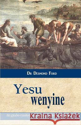 Yesu Wenyine Desmond Ford 9781495926426 Createspace