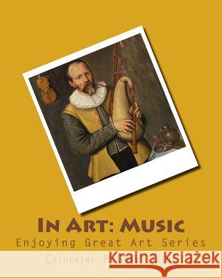 In Art: Music Mrs Catherine McGrew Jaime 9781495926624 Createspace