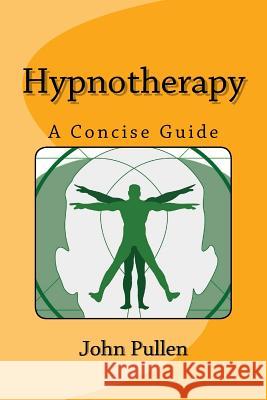 Hypnotherapy John Pullen 9781495927898 Createspace