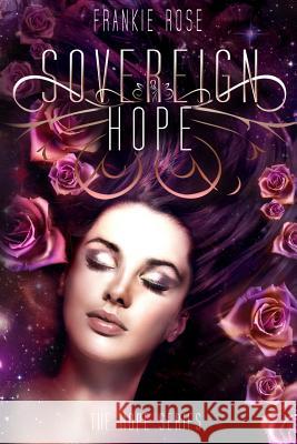 Sovereign Hope Frankie Rose 9781495928406 Createspace