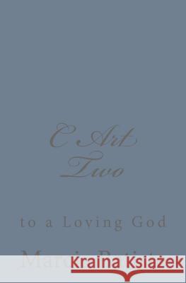 C Art Two: to a Loving God Batiste, Marcia 9781495928482