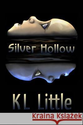 Silver Hollow K. L. Little Matthew a. Little 9781495929496 Createspace Independent Publishing Platform