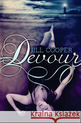 Devour Jill Cooper 9781495929694 Createspace