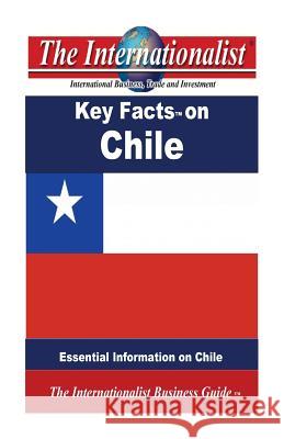 Key Facts on Chile: Essential Information on Chile Patrick W. Nee 9781495931314 Createspace