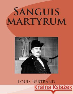 Sanguis martyrum Ballin, G-Ph 9781495931581 Createspace