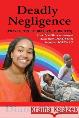 Deadly Negligence Diana Wright 9781495933004