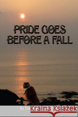 Pride Goes Before A Fall Fairchild, Dorothy G. 9781495934902