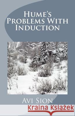 Hume's Problems With Induction Sion, AVI 9781495938948