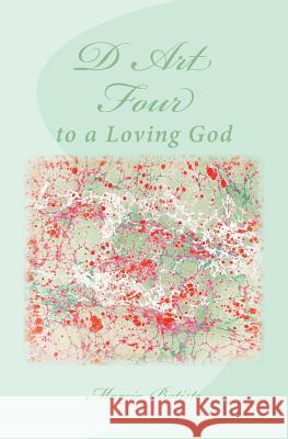 D Art Four: to a Loving God Batiste, Marcia 9781495944406