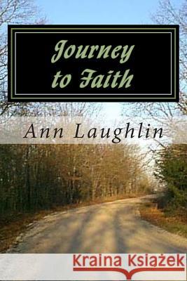 Journey to Faith Ann Laughlin 9781495947131