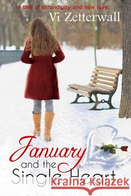 January and the Single Heart VI Zetterwall 9781495948404 Createspace