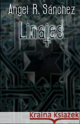 Linajes Angel R. Sanchez 9781495949111 Createspace