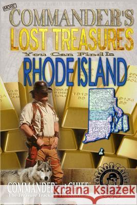 More Commander's Lost Treasures You Can Find In Rhode Island: Follow the Clues and Find Your Fortunes! Pulitzer, Jovan Hutton 9781495950346