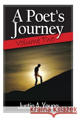 A Poet's Journey Justin a. Young 9781495950537