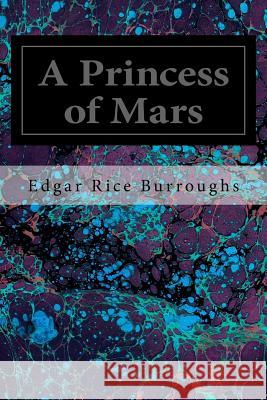 A Princess of Mars Edgar Rice Burroughs 9781495954887 Createspace