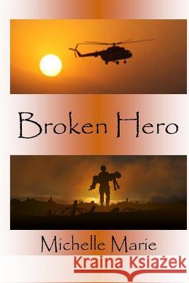 Broken Hero Michelle Marie McCorkle 9781495956706