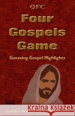 QFC Four Gospels Game: Guessing Four Gospel Highlights Ross, Merlin K. 9781495958878 Createspace