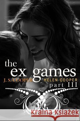 The Ex Games 3 J. S. Cooper 9781495960390 Createspace