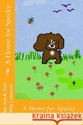 A Home for Specky Aye Aye Wi Zina Lemmers 9781495962523 Createspace