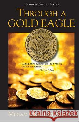 Through a Gold Eagle Miriam Grace Monfredo 9781495963803