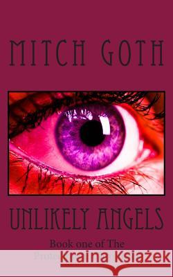 Unlikely Angels Mitch Goth 9781495964091