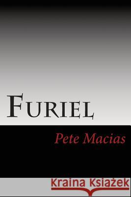 Furiel: Hidden Agenda Pete Macias 9781495964145 Createspace