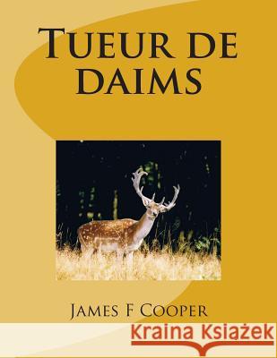 Tueur de daims Dufauconpret, Auguste Jean 9781495964664 Createspace