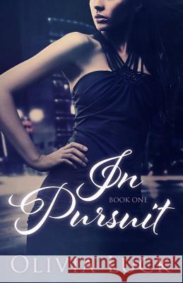 In Pursuit Olivia Luck 9781495966170