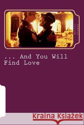 ... And You Will Find Love Oleksy, Walter 9781495968075 Createspace