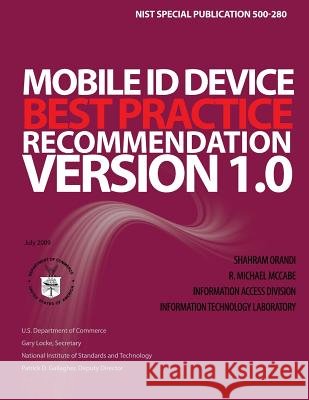 Mobile ID Device Best Practice Recommendation Version 1.0 National Institute of Standards and Tech 9781495968686