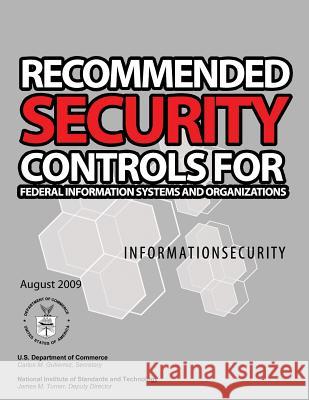 Recommended Security Controls for Federal Information Systems and Organizations National Institute of Standards and Tech 9781495968853 Createspace