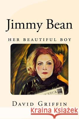 Jimmy Bean David Griffin 9781495969652 Createspace