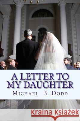 A Letter to my Daughter Dodd, Michael B. 9781495973000 Createspace