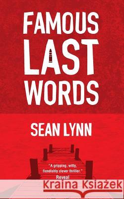 Famous Last Words: A Murder Mystery MR Sean Lynn 9781495973208