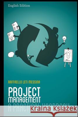 Project Management - A Practical Handbook: English Edition Raffaello Let 9781495976384 Createspace