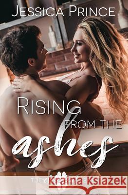 Rising from the Ashes Jessica Prince 9781495976650 Createspace