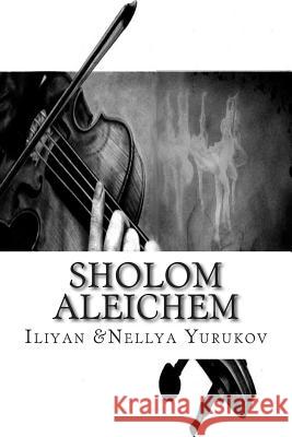 Sholom Aleichem Ilian Yurukov Nellya Yurukov 9781495978340