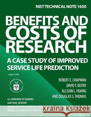 Benefits and Costs of Research: A Case Study of Improved Service Life Prediction U. S. Department of Commercenational Ins 9781495979767 Createspace