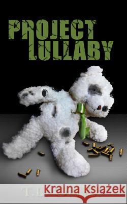 Project Lullaby T L Onyx 9781495982354 Createspace Independent Publishing Platform