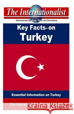 Key Facts on Turkey: Essential Information on Turkey Patrick W. Nee 9781495983658 Createspace