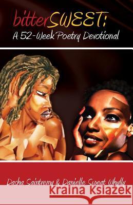 bitterSWEET: A 52-Week Poetry Devotional Whylly, Danielle Sweat 9781495984662 Createspace