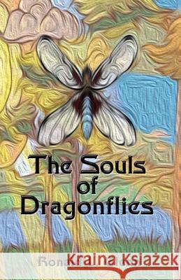 The Souls of Dragonflies Dr Ronald L. Glenn 9781495984945