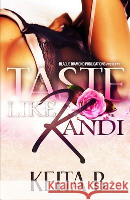 Taste Like Kandi Keita B 9781495985683 Createspace